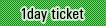 1day ticket