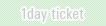 1day ticket